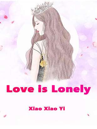 Love is Lonely